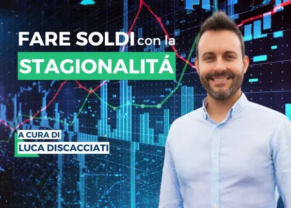 Fare soldi con la Stagionalità – Luca Discacciati (Investire.biz)