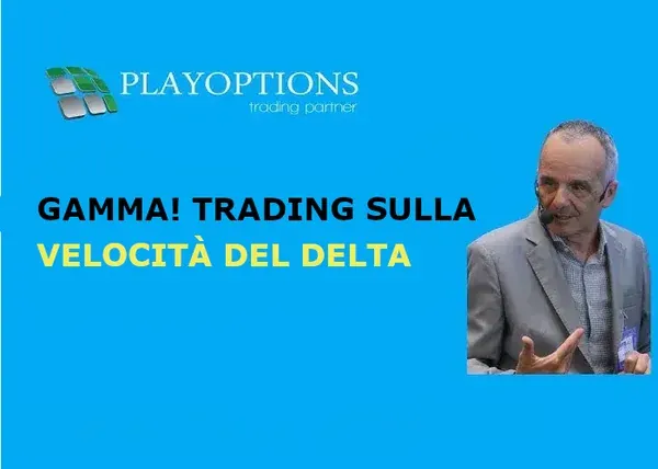Gamma! Trading sulla velocità del DELTA – PlayOptions