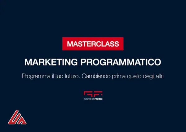 Masterclass del Marketing Programmatico – Giacomo Freddi
