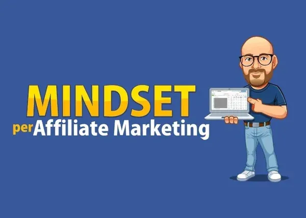 Mindset per Affiliate Marketing – Roberto Maria Vadalà