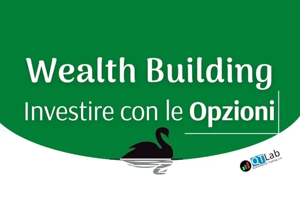 Wealth Building: Investire con le Opzioni – Luca Giusti (QTLab)