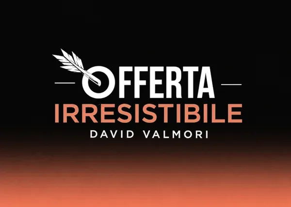 Offerta Irresistibile© – David Valmori