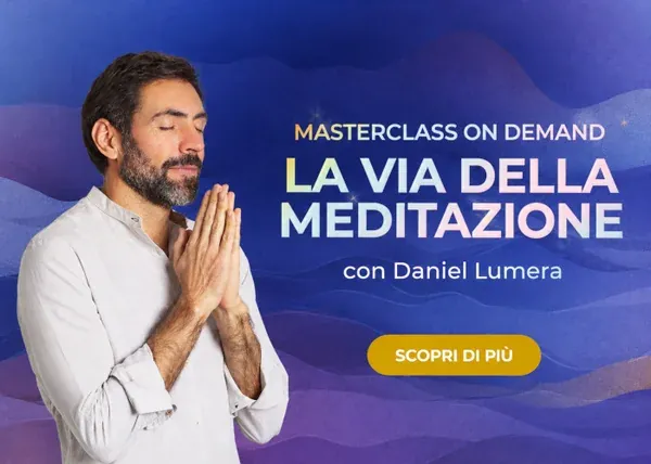 Masterclass La Via della Meditazione – Daniel Lumera