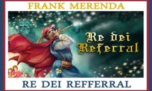 Re Dei Referral – FRANK MERENDA