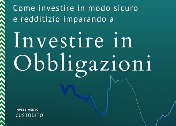 Investire in Obbligazioni – Gabriele Galletta (Investimento Custodito)