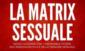 La Matrix Sessuale – Marco Bux