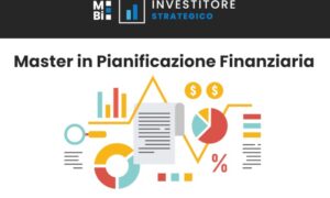 Master in Pianificazione Finanziaria – Investitore Strategico